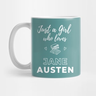 Just a girl who loves Jane Austen Mug